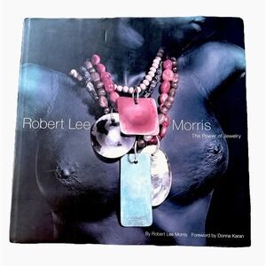 Robert Lee Morris: The Power of Jewelry Hardcover Coffee Table Book